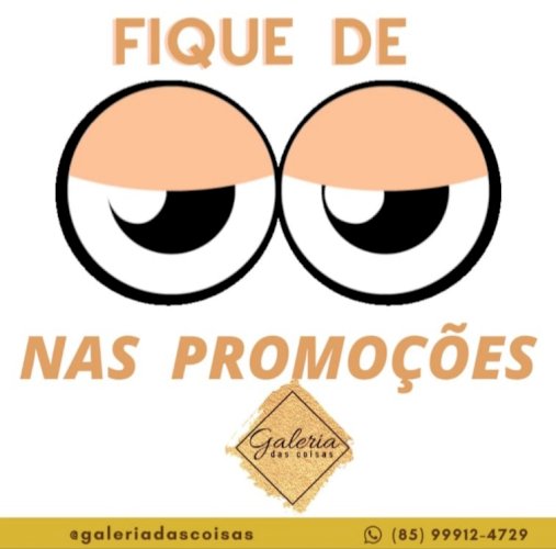 PROMOÇOES NO INSTAGRAM @galeriadascoisas